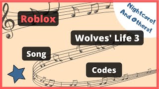 Roblox  Wolves Life 3  Song Codes [upl. by Tillman863]