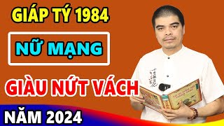 Vận Mệnh Tử Vi Tuổi Giáp Tý 1984 Năm 2024 Nữ Mạng Hạnh Phúc Vận May LIÊN TIẾP Ùn Ùn Kéo Đến Chật két [upl. by Ikcir]