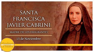 ✝️ El Santo Del Día De Hoy 13 De Noviembre ✝️ Santa Francisca Javier Cabrini ✝️​​ [upl. by Guillemette14]