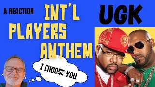 UGK ft Outkast  International Players Anthem  A Reaction [upl. by Weeks]