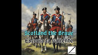 Scotland the Brave “Escocia la valiente DoDo´ [upl. by Nodarb408]