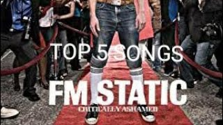 FM Static Top 5 Best Songs [upl. by Rolandson]