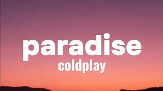 Coldplay  paradise lyricsvideo [upl. by Oemor]