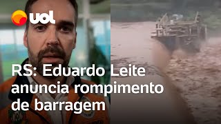 Inundação no Rio Grande do Sul Barragem 14 de julho rompe com chuvas há áreas evacuadas diz Leite [upl. by Aerdma]