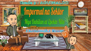 Ang katangian ng Impormal na Sektor at ang mga Dahilan at Epekto nito [upl. by Carnes106]