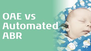 Newborn Hearing Screening OAE vs Automated ABR [upl. by Ahsemad113]