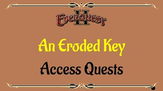 Lets Play  Everquest  Everquest 2  Access Quest  An Eroded Key [upl. by Ahsyak268]