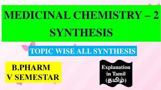 BPharm 5th Semester  Medicinal Chemistry  2 All Synthesis [upl. by Yenruoj361]