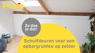 DIY Schuifdeuren voor een opbergruimte op zolder  Praxis [upl. by Earezed587]