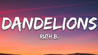 Ruth B  Dandelions Lyrics [upl. by Ludly601]