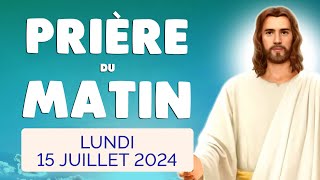 🙏 PRIERE du MATIN Lundi 15 Juillet 2024 avec Évangile du Jour et Psaume [upl. by Zetes]