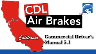 CDL Air Brakes Course S 51  California State [upl. by Tabber]