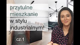 Przytulne mieszkanie w stylu industrialnym cz1  HOME TOUR [upl. by Pastelki]