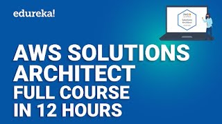 AWS Full Course  Solutions Architect 12 Hours  AWS Certified Solutions Architect 2024 Edureka [upl. by Namyw]