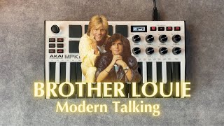 Modern Talking  Brother Louie Instrumental AKAI MPK mini Cover [upl. by Alliscirp]