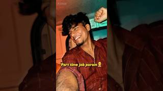 Part time job😂💥trending trendingshorts parttimejob comedy comedyvlog tamilvlog funny it [upl. by Furiya96]