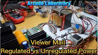 Viewer mail Unregulated vs Regulated Power [upl. by Wilmott401]