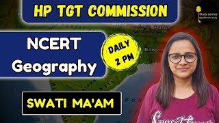 HP TGT COMMISSION NCERT Chapter 3Geography PAPER 2 studyservice tgtpgtexam [upl. by Geller]