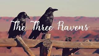 The Three Ravens Folk Song [upl. by Kaleb]