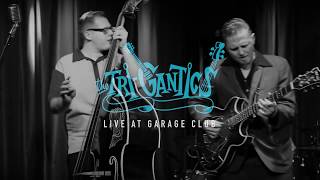 The TriGantics – Live at Garage Club [upl. by Alfredo]