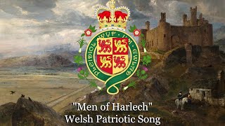 quotMen of Harlechquot  Welsh Patriotic Song [upl. by Eanrahc]