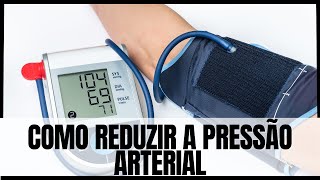 Como reduzir a pressão arterial [upl. by Otir]