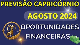 CAPRICÓRNIO AGOSTO 2024  Oportunidades Financeiras [upl. by Semyaj69]