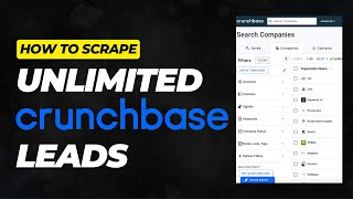 How to Scrape Unlimited Crunchbase Leads [upl. by Orthman]