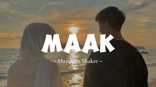 Maak  Voice By Haytham Shaker  هيثم شاكر  معاك [upl. by Ruelu837]