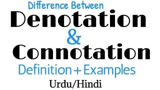 Difference between Denotation and ConnotationDenotationConnotationDefinition ExamplesUrduHindi [upl. by Llerrod]