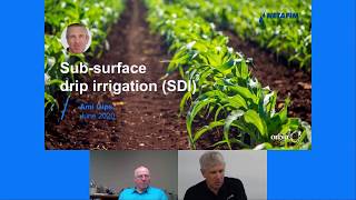 Subsurface drip irrigation SDI Webinar  Netafim [upl. by Ellierim498]