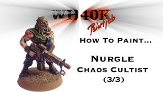 How to paint  Nurgle Chaos Cultist  PART 33  WH40K Paint Job [upl. by Kelsey799]