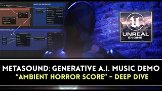 Generative AI Game Score Ambient Horror Deep Dive with UE5 Metasounds and Blueprints [upl. by Francesca]