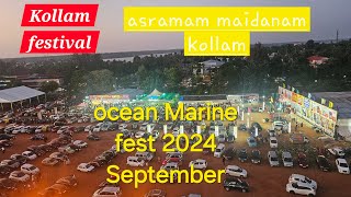 Kollam festival  ocean Marine fest 2024 September  asramam maidanam kollam [upl. by Ednil]