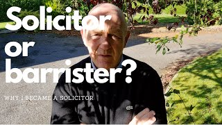 Solicitor or barristerwhy I chose to become a solicitor [upl. by Mussman]