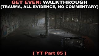 Get Even walkthrough part 5 Traumatizing All evidence No commentary ✔ PC [upl. by Ajnin]