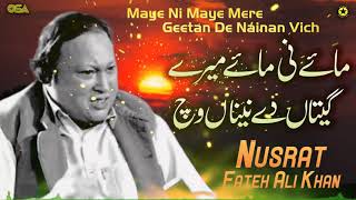 Maye Ni Maye Mere Geetan De Nainan Vich  Nusrat Fateh Ali Khan  official version  OSA Islamic [upl. by Chelsy]