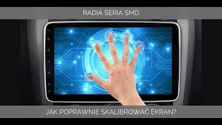 RADIA SERIA SMD  JAK SKALIBROWAĆ PANEL DOTYKOWY W RADIU Z ANDROIDEM [upl. by Rosenberger]