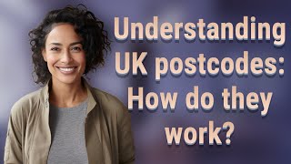 Understanding UK postcodes How do they work [upl. by Jillene]