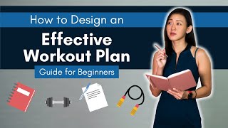 How to Design an Effective Workout Plan Ultimate Guide for Beginners  Joanna Soh [upl. by Dickinson]