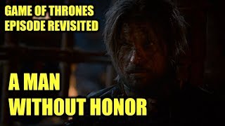 Game of Thrones  A Man Without HonorEpisode Revisited Sn 2 Ep 7 [upl. by Nnov]