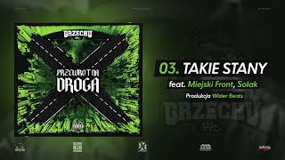 Grzechu PPZ feat Miejski Front Solak  Takie Stany prod Wizier [upl. by Darice]