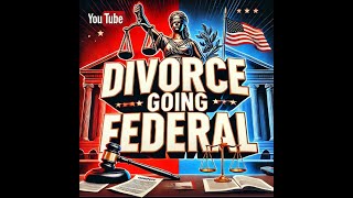 My Divorce is Going Federal [upl. by Llevram]