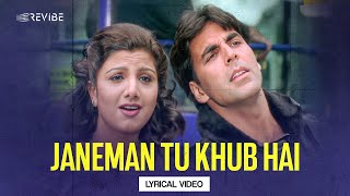 Janeman Tu Khub Hai Lyrical Video  Sonu Nigam Sunidhi Chauhan  Akshay Kumar  Hindi Songs [upl. by Waynant314]