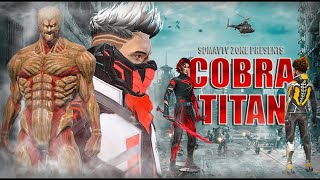 COBRA TITAN  FULL MOVIE  FREE FIRE STORY IN HINDI  SHOT RANGE [upl. by Irtimed]