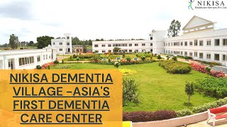 Indias first Dementia Care Institute in Bangalore  NIKISA Dementia Village Senior Care Bangalore [upl. by Weslee]