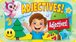 Adjectives Song for Kids  Fun amp Easy Learning for Preschool and Kindergarten Fun SingAlong [upl. by Ruffi]