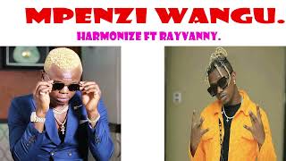 Harmonize ft Rayvanny  Mpenzi wangu 💕❣️💕💕💕💕💕💕💕 [upl. by Pierrepont]