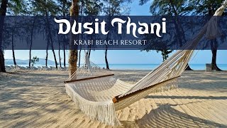 Dusit Thani Krabi Beach Resort  the ultimate beach escape in Krabi [upl. by Sivet]