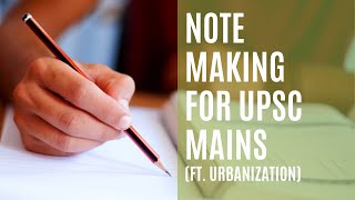 How to make EASY and EFFICIENT NOTES FOR UPSC Mains ft Urbanization [upl. by Atinnek]